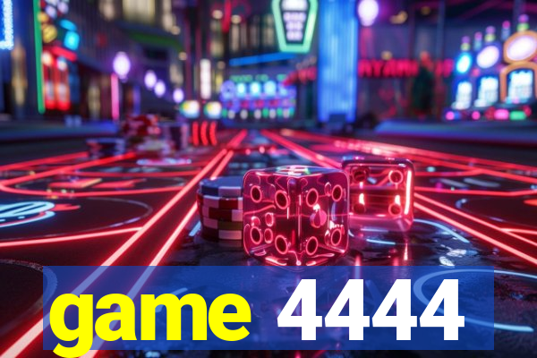 game 4444